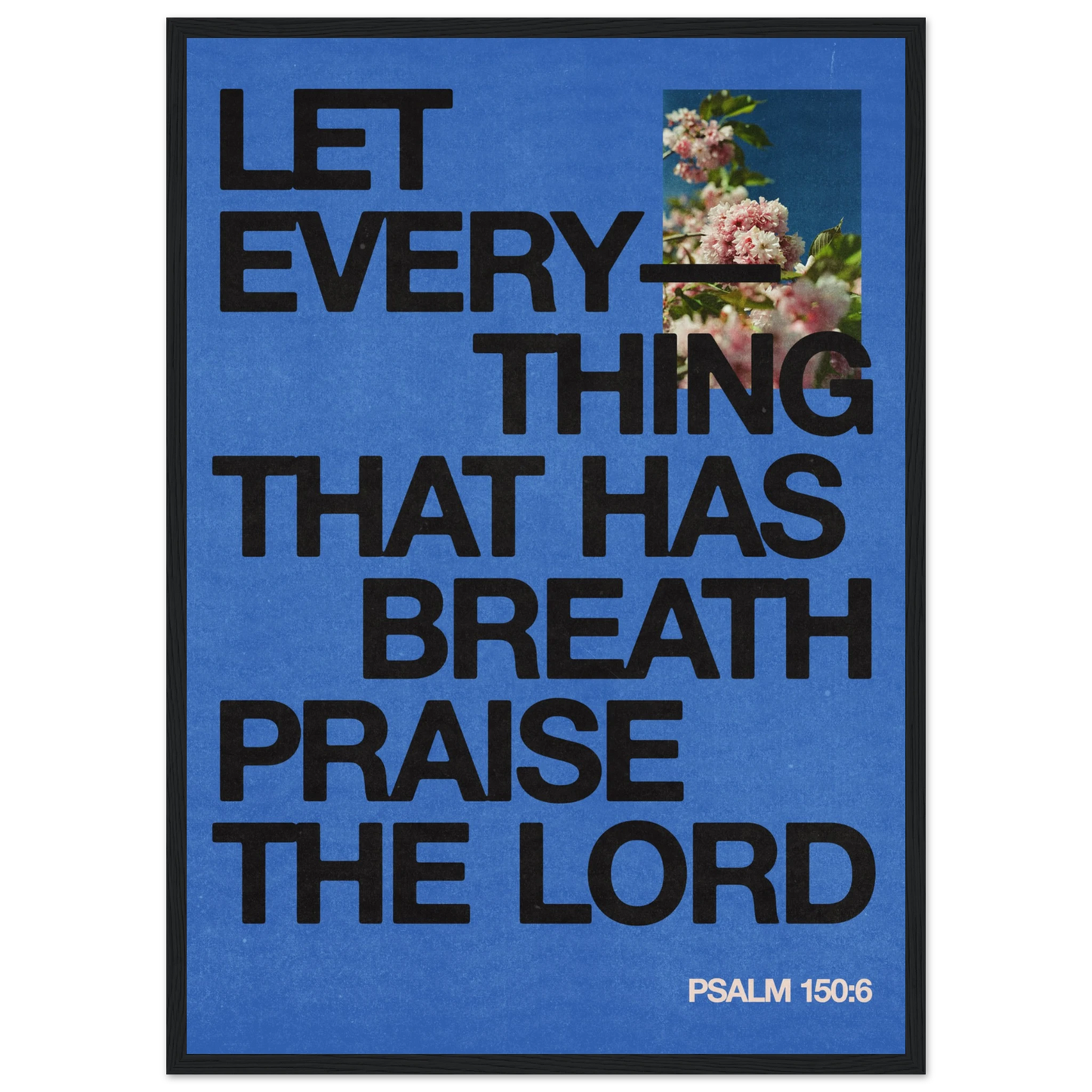 Everything That Has Breath